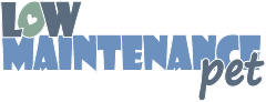Low Maintenance Pet